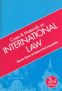Cases and materials on international law; Martin Dixon; 0