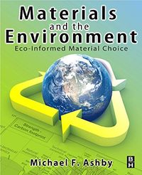 Materials And The Environment; Michael F. (professor Emeritus Ashby; 2009
