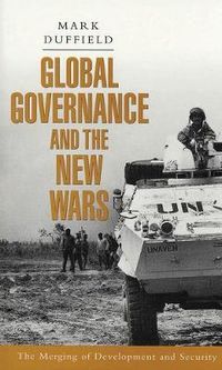 Global Governance and the New Wars; Mark Duffield; 2001