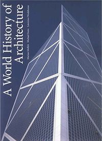 WORLD HISTORY OF ARCHITECTURE; Marian Moffett, Michael W. Fazio, Lawrence Wodehouse; 2003