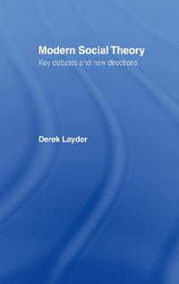 Modern Social Theory; Derek Layder; 1997