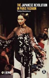 The Japanese Revolution in Paris Fashion; Yuniya Kawamura; 2004