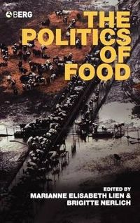 The Politics of Food; Marianne E Lien, Brigitte Nerlich; 2004