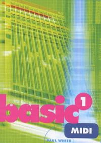 Basic MIDI; Paul White; 2004