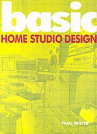 Basic Home Studio Design; Paul White; 2004