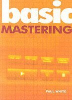 Basic Mastering; Paul White; 2004