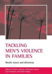 Tackling Men's Violence In Families; Maria Eriksson; 2005