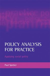 Policy analysis for practice; Paul Spicker; 2006