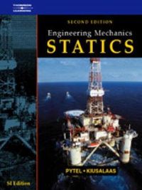 Engineering Mechanics; Andrew Pytel, Jaan Kiusalaas; 2001