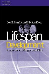 Lifespan Development; Leo B. Hendry and Marion Kloep; 2002
