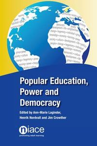 Popular Education, Power and Democracy; Ann-Marie Laginder, Henrik Nordvall, Jim Crowther; 2012