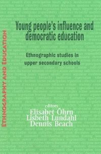 Young People's Influence And Democratic Education; Dennis Beach; 2012