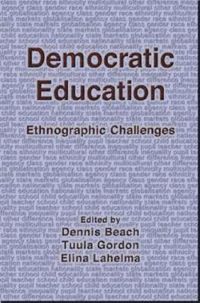 Democratic Education; Dennis Beach, Elina Lahelma; 2003