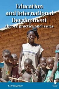Education and International Development; Clive Harber; 2014