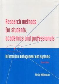 Research Methods for Students, Academics and Professionals; Kirsty Williamson; 2002