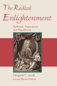 The Radical Enlightenment; Margaret C. Jacob; 2006