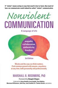 Nonviolent Communication: A Language of Life; Marshall B. Rosenberg, Deepak Chopra; 2015