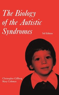 The Biology of the Autistic Syndromes; Christopher Gillberg, Mary Coleman; 2000