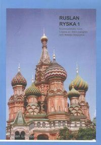 Ruslan Ryska 1: Kommunikativ Kurs I Ryska; John Langran, Natalia Veshneva; 2013