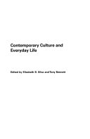 Contemporary Culture and Everyday Life; Elizabeth Silva, Tony Bennett; 2004