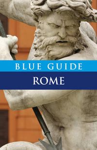 Blue Guide Rome; Alta Macadam, Annabel Barber; 2010