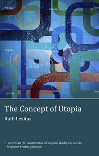 The Concept of Utopia; Ruth Levitas; 2011