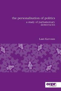 The Personalisation of Politics; Lauri Karvonen; 2010