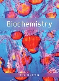 Biochemistry; Terry Brown; 2016