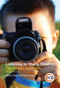 Listening to Young Children; Alison Clark, Peter Moss; 2011