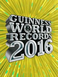 Guinness World Records 2016; GWR; 2015