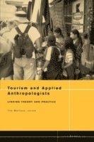 Tourism and Applied Anthropologists; Helen Wallace; 2005
