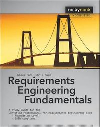 Requirements Engineering Fundamentals; Klaus Pohl, Chris Rupp; 2014