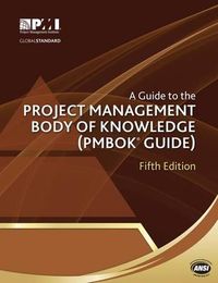 A Guide to the Project Management Body of Knowledge (PMBOK Guide); Project Management Institute; 2013