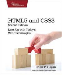 HTML5 and CSS3; Brian P. Hogan; 2013