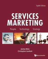 Services Marketing: People, Technology, Strategy (Eighth Edition); Jochen Wirtz, Christopher Lovelock; 2016