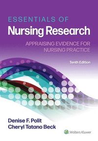 Essentials of Nursing Research: Appraising Evidence for Nursing Practice; Denise Polit, Cheryl Beck; 2021