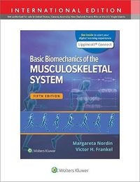 Basic Biomechanics of the Musculoskeletal System; Margareta Nordin; 2021