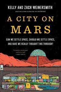 A City on Mars; Kelly Weinersmith; 2023
