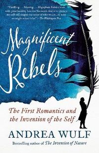 Magnificent Rebels; Andrea Wulf; 2023
