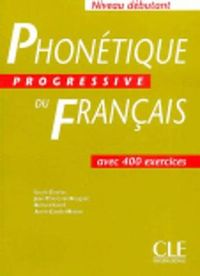 Phonetique Progressive Du Francais: Niveau Debutant; Lucile Charliac; 2003