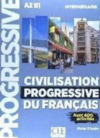Civilisation progressive du francais  - nouvelle edition; Ross Steele, Carlo Catherine; 2017