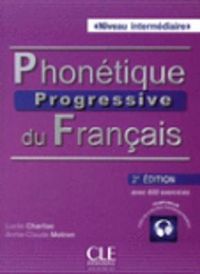 Phonetique progressive 2e  edition; Lucile Charliac, Annie-Claude Motron; 2014