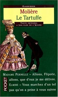 Le Tartuffe: ou L'imposteurLes Classiques Larousse SeriesVolym 6086 av Pocket Classiques, ISSN 1631-6290Volym 6086 av Presses pocket; Molière; 1998