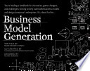 Business Model Generation: A Handbook for Visionaries, Game Changers, and ChallengersStrategyzer series; Alexander Osterwalder, Yves Pigneur; 2009