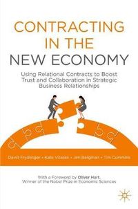 Contracting in the New Economy; David Frydlinger, Kate Vitasek, Jim Bergman, Tim Cummins; 2021