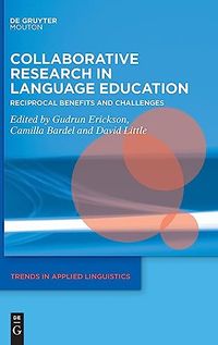 Collaborative Research in Language Education; Gudrun Erickson, Camilla Bardel, D. G. Little; 2023