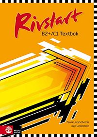 Rivstart B2+C1: Textbok. ...; Paula Levy Scherrer, Karl Lindemalm; 0