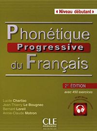 Phonétique progressive du français - Niveau débutant; Lucile Charliac, Jean-Thierry Le Bougnec, Annie-Claude Motron; 2014
