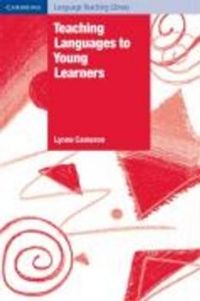 Teaching Languages to Young Learners; Lynne Cameron; 2003