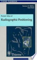 Pocket Atlas of Radiographic PositioningThieme flexibook; Torsten B. Möller, Emil Reif; 1997